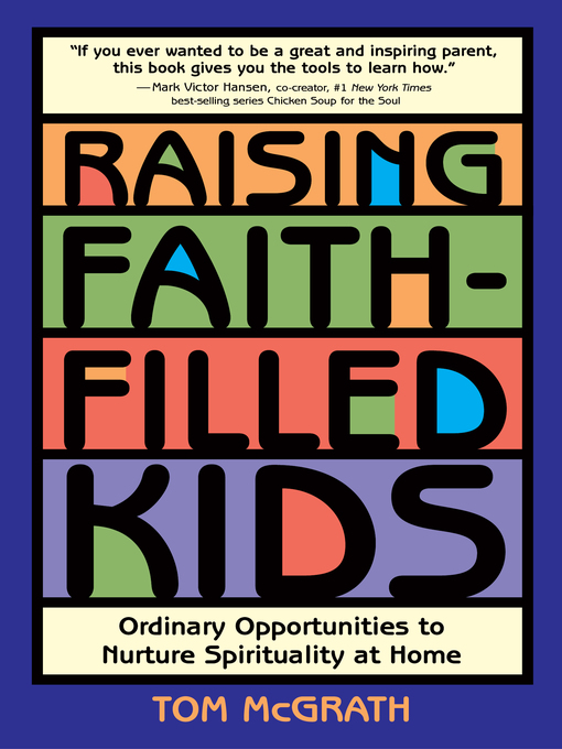 Title details for Raising Faith-Filled Kids by Tom McGrath - Available